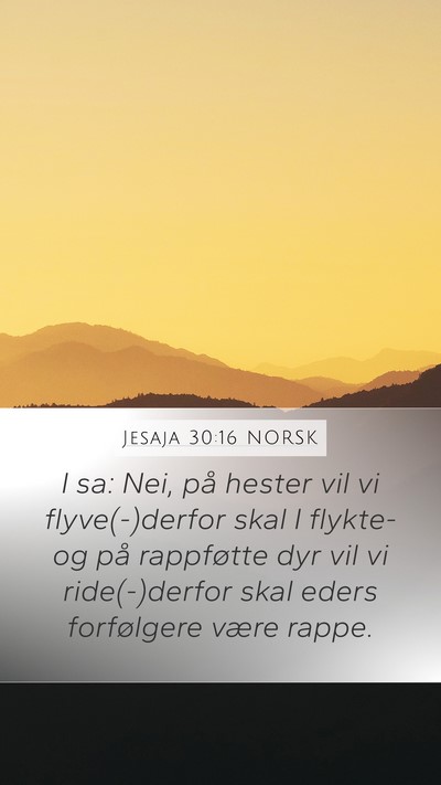 Jesaja 30:16 NORSK Bible Verse Image