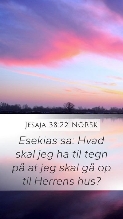 Jesaja 38:22 NORSK Bible Verse Image