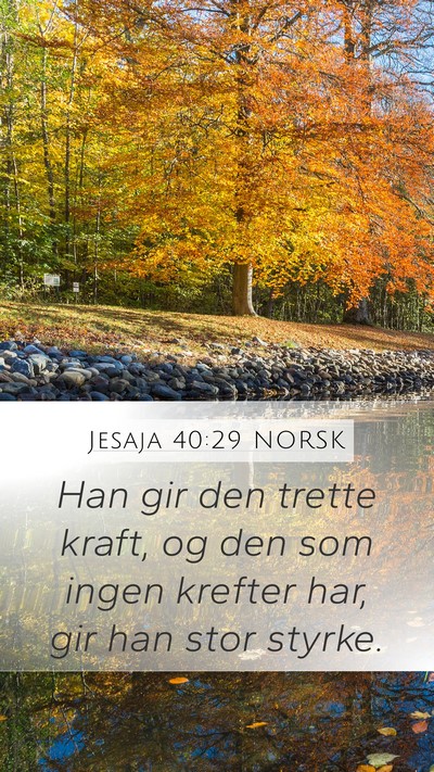 Jesaja 40:29 NORSK Bible Verse Image