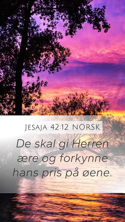 Jesaja 42:12 NORSK Bible Verse Image