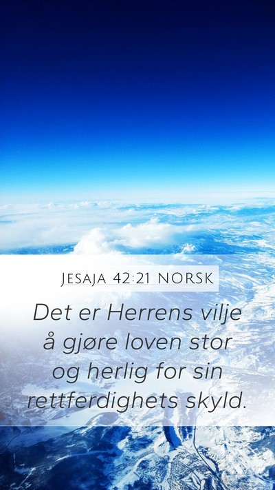 Jesaja 42:21 NORSK Bible Verse Image