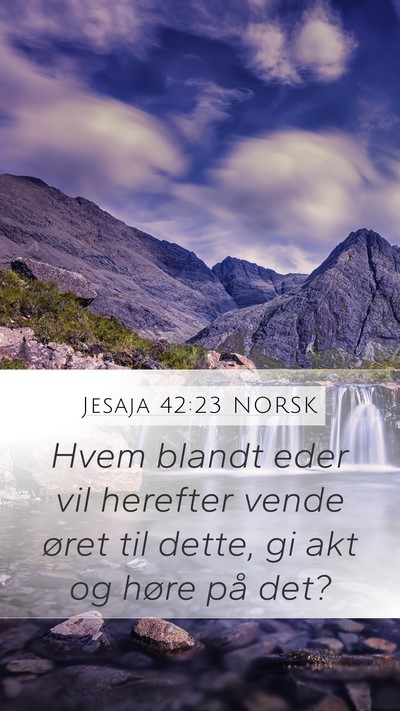 Jesaja 42:23 NORSK Bible Verse Image