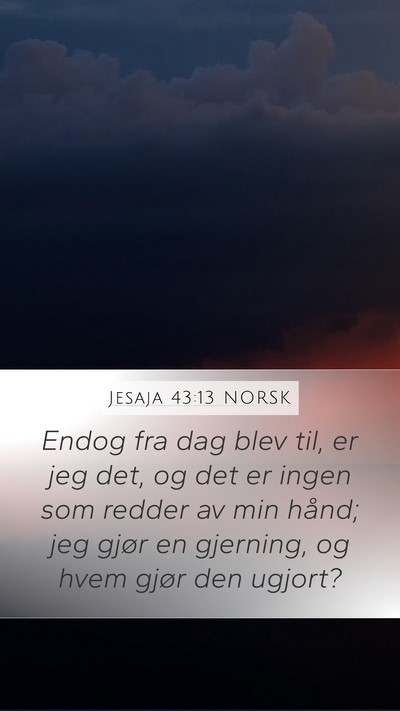Jesaja 43:13 NORSK Bible Verse Image