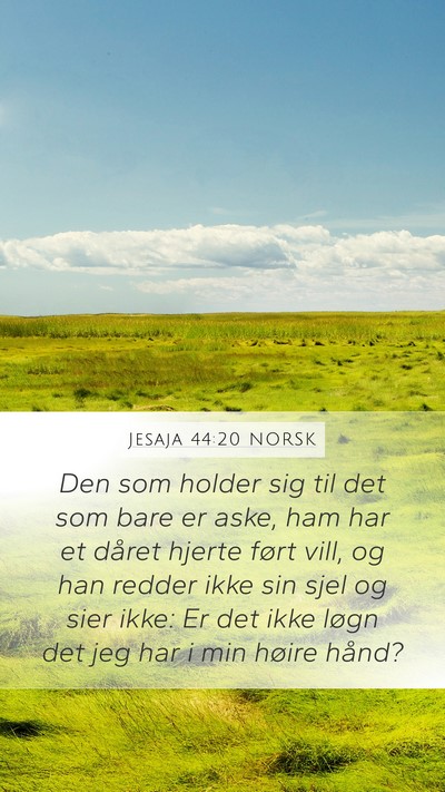 Jesaja 44:20 NORSK Bible Verse Image