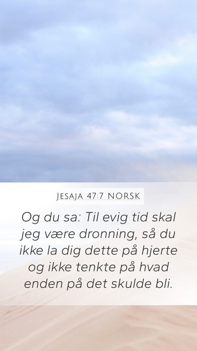 Jesaja 47:7 NORSK Bible Verse Image