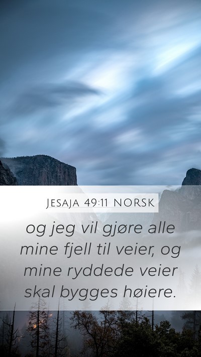 Jesaja 49:11 NORSK Bible Verse Image