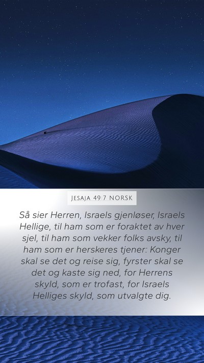 Jesaja 49:7 NORSK Mobile Phone Wallpaper - Så sier Herren, Israels gjenløser, Israels - Mobile Bible Verse Wallpaper