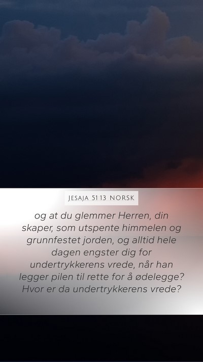 Jesaja 51:13 NORSK Bible Verse Image