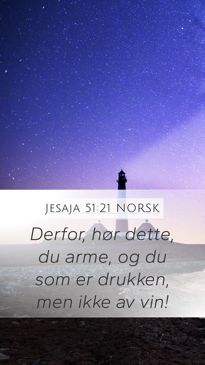 Jesaja 51:21 NORSK Bible Verse Image