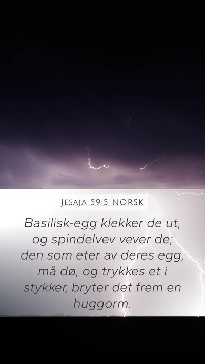 Jesaja 59:5 NORSK Bible Verse Image