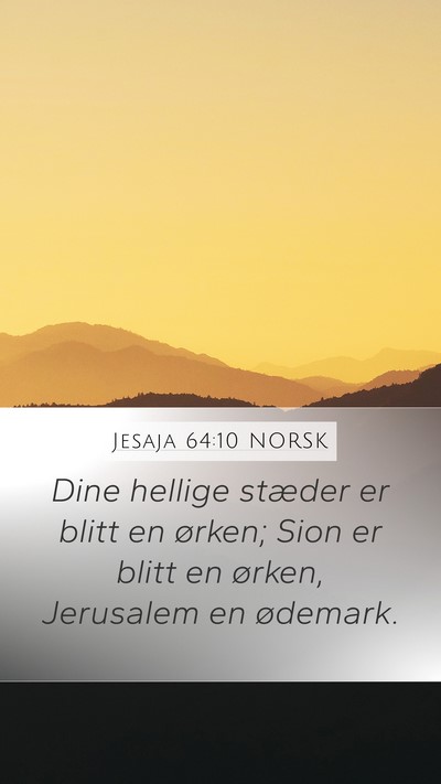 Jesaja 64:10 NORSK Mobile Phone Wallpaper - Dine hellige stæder er blitt en ørken; Sion er - Mobile Bible Verse Wallpaper