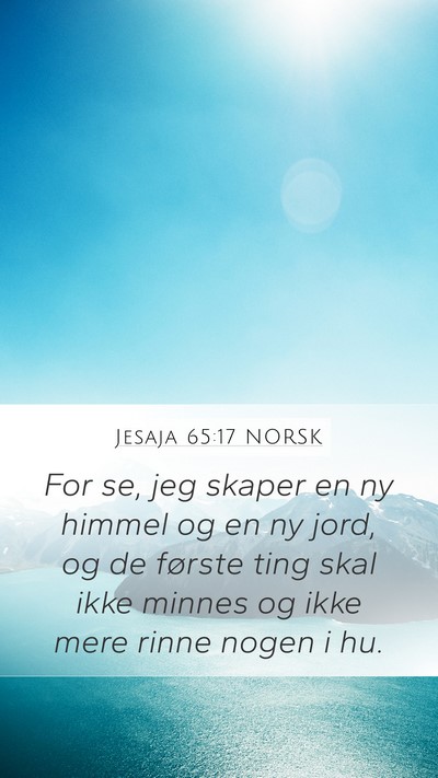 Jesaja 65:17 NORSK Bible Verse Image