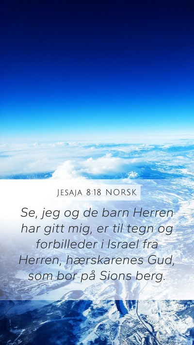 Jesaja 8:18 NORSK Bible Verse Image