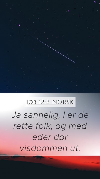 Job 12:2 NORSK Bible Verse Image