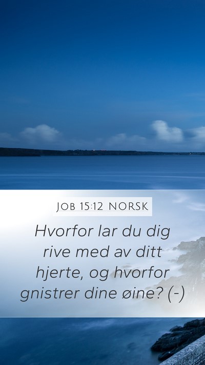 Job 15:12 NORSK Bible Verse Image