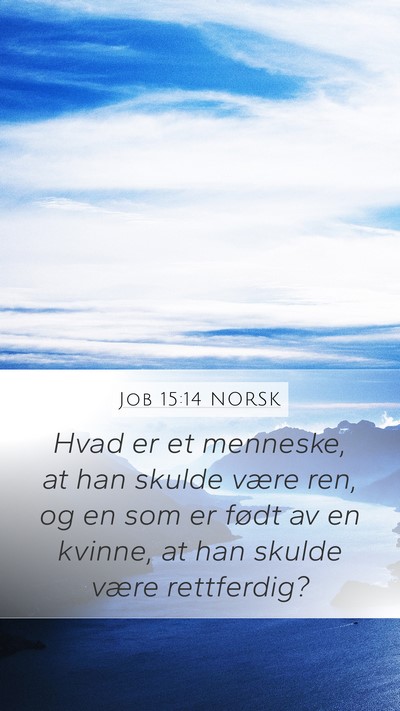 Job 15:14 NORSK Bible Verse Image