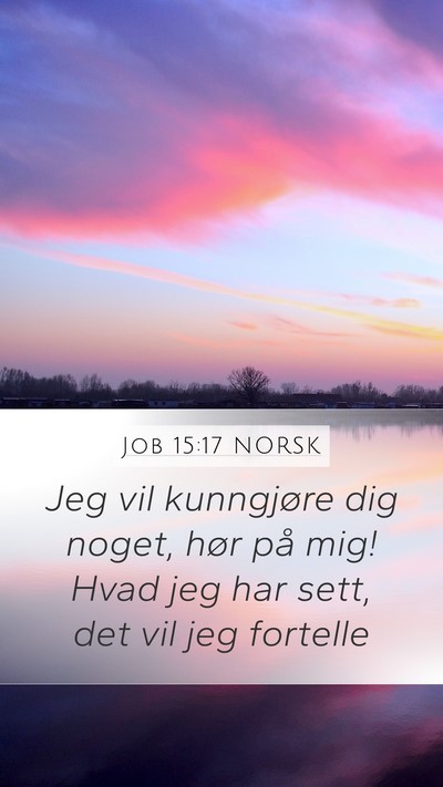 Job 15:17 NORSK Bible Verse Image