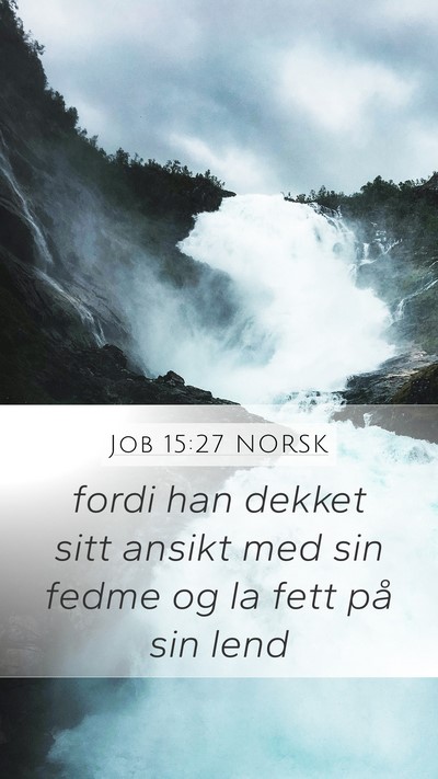 Job 15:27 NORSK Bible Verse Image