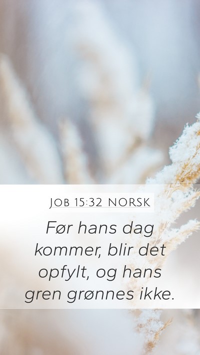 Job 15:32 NORSK Bible Verse Image