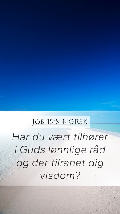 Job 15:8 NORSK Bible Verse Image
