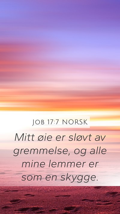 Job 17:7 NORSK Bible Verse Image