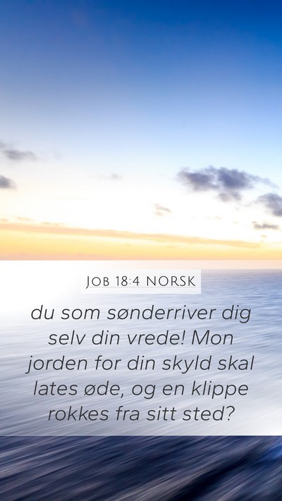Job 18:4 NORSK Bible Verse Image