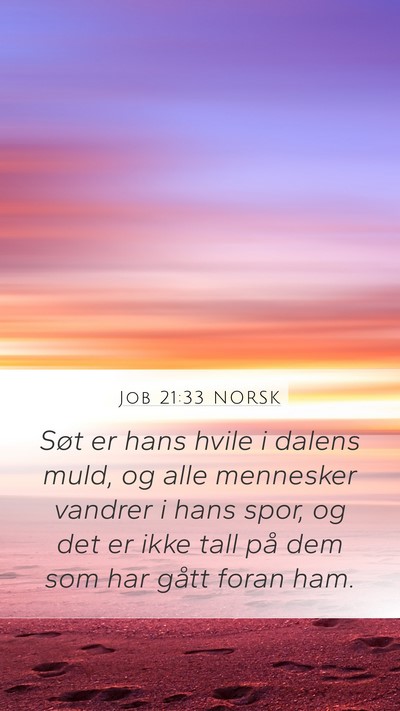 Job 21:33 NORSK Mobile Phone Wallpaper - Søt er hans hvile i dalens muld, og alle - Mobile Bible Verse Wallpaper