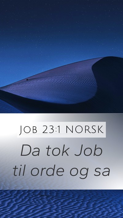 Job 23:1 NORSK Mobile Phone Wallpaper - Da tok Job til orde og - Mobile Bible Verse Wallpaper