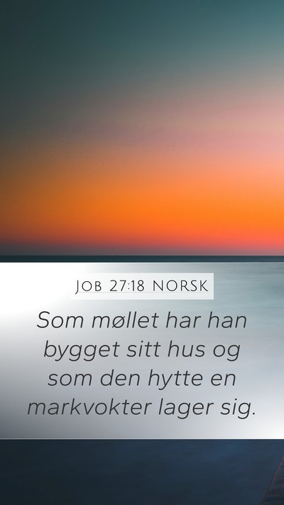 Job 27:18 NORSK Bible Verse Image