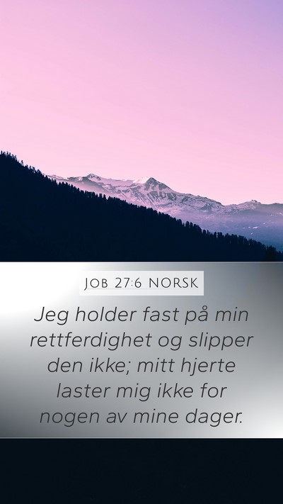 Job 27:6 NORSK Bible Verse Image