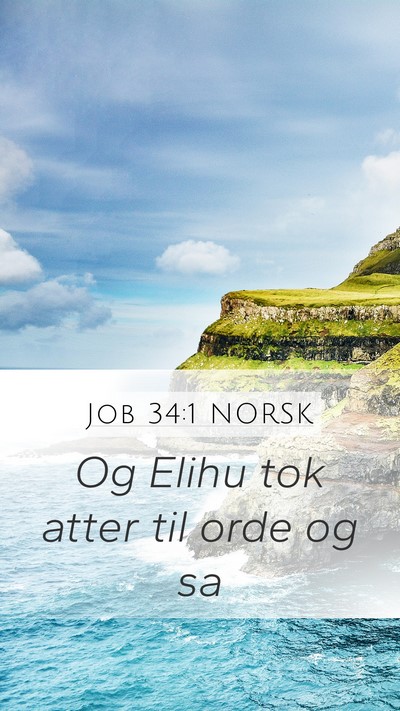 Job 34:1 NORSK Mobile Phone Wallpaper - Og Elihu tok atter til orde og - Mobile Bible Verse Wallpaper