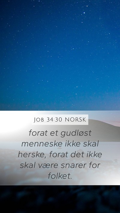 Job 34:30 NORSK Mobile Phone Wallpaper - forat et gudløst menneske ikke skal herske, - Mobile Bible Verse Wallpaper