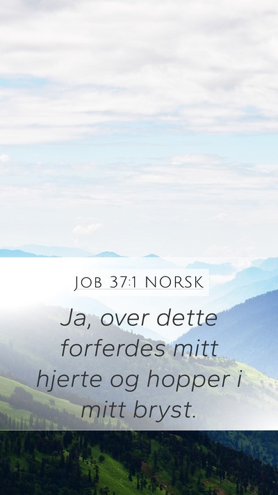 Job 37:1 NORSK Bible Verse Image
