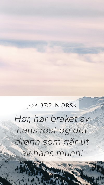 Job 37:2 NORSK Bible Verse Image