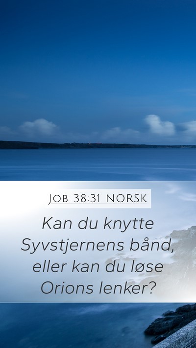 Job 38:31 NORSK Mobile Phone Wallpaper - Kan du knytte Syvstjernens bånd, eller kan du - Mobile Bible Verse Wallpaper