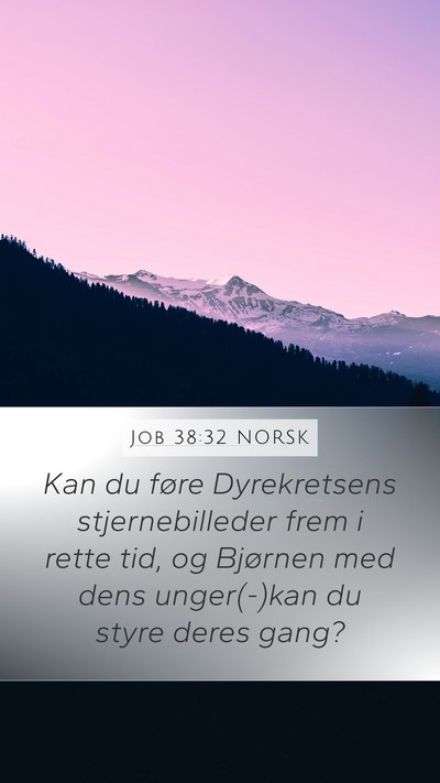 Job 38:32 NORSK Mobile Phone Wallpaper - Kan du føre Dyrekretsens stjernebilleder frem i - Mobile Bible Verse Wallpaper