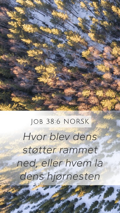 Job 38:6 NORSK Bible Verse Image
