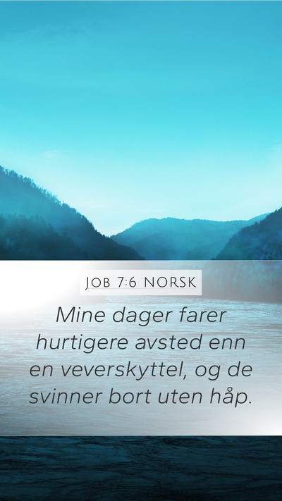 Job 7:6 NORSK Bible Verse Image