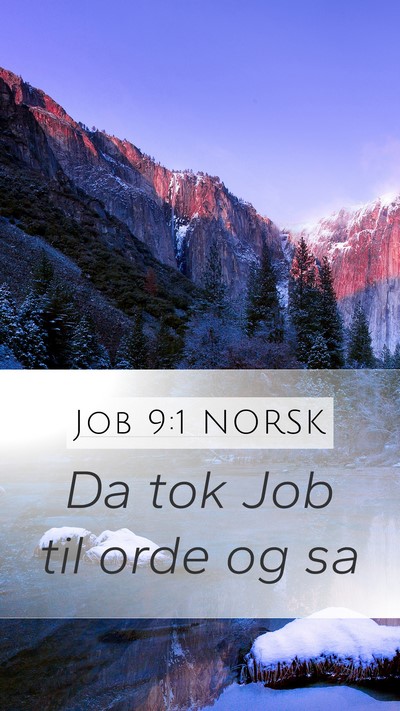 Job 9:1 NORSK Mobile Phone Wallpaper - Da tok Job til orde og - Mobile Bible Verse Wallpaper