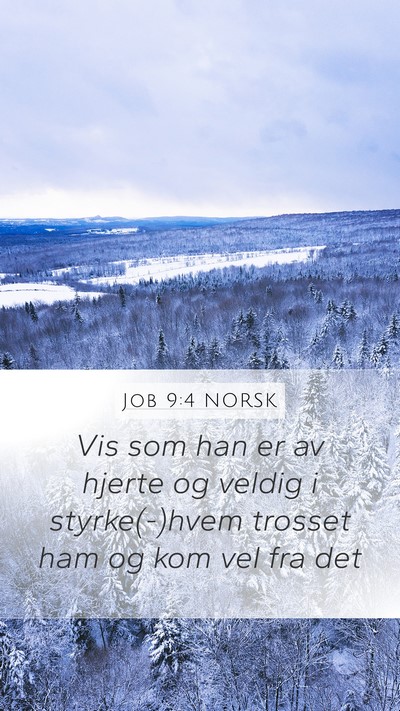 Job 9:4 NORSK Bible Verse Image
