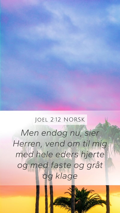 Joel 2:12 NORSK Bible Verse Image