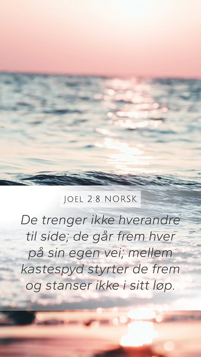 Joel 2:8 NORSK Mobile Phone Wallpaper - De trenger ikke hverandre til side; de går frem - Mobile Bible Verse Wallpaper