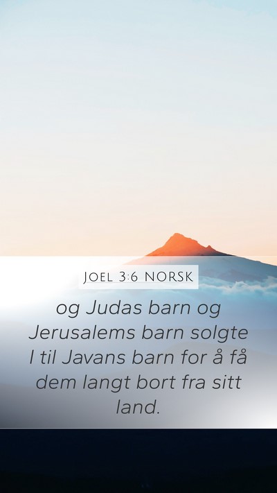 Joel 3:6 NORSK Bible Verse Image