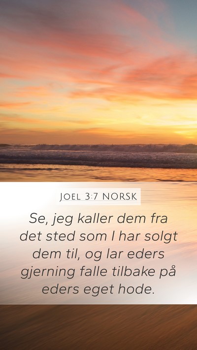 Joel 3:7 NORSK Mobile Phone Wallpaper - Se, jeg kaller dem fra det sted som I har solgt - Mobile Bible Verse Wallpaper
