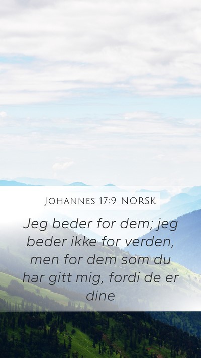 Johannes 17:9 NORSK Bible Verse Image