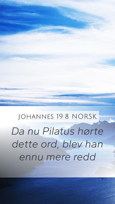 Johannes 19:8 NORSK Bible Verse Image