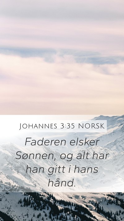 Johannes 3:35 NORSK Bible Verse Image