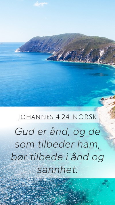 Johannes 4:24 NORSK Mobile Phone Wallpaper - Gud er ånd, og de som tilbeder ham, bør tilbede - Mobile Bible Verse Wallpaper