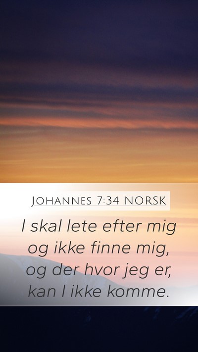 Johannes 7:34 NORSK Bible Verse Image