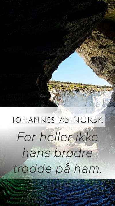 Johannes 7:5 NORSK Bible Verse Image